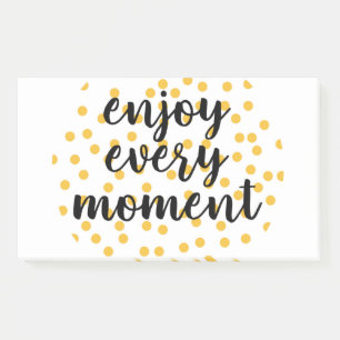 Cute, happy, inspirational "Enjoy Every Moment" Post-it Notes