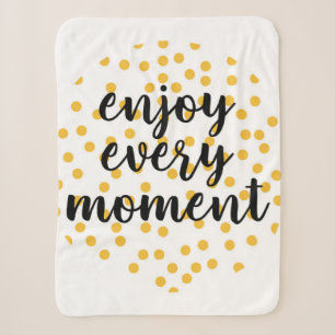 Cute, happy, inspirational "Enjoy Every Moment" Sherpa Blanket