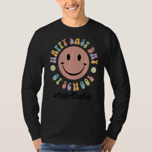 Cute Happy Last Day Of School Office Staff Life Te T-Shirt
