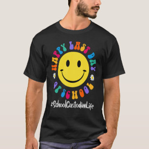 Cute Happy Last Day Of School School Custodian Lif T-Shirt