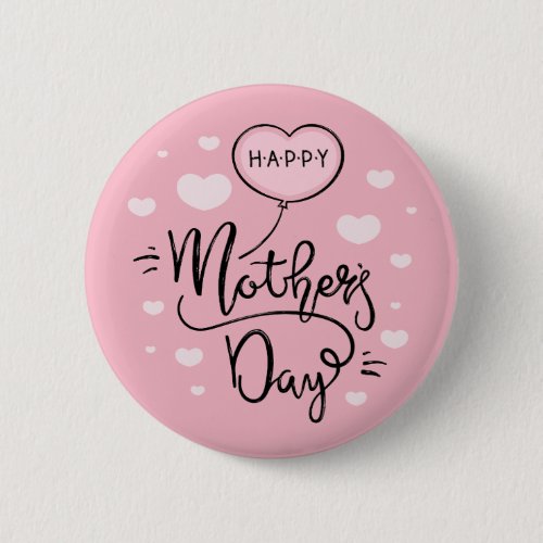 Cute Happy Mothers Day Calligraphy  Pin Button