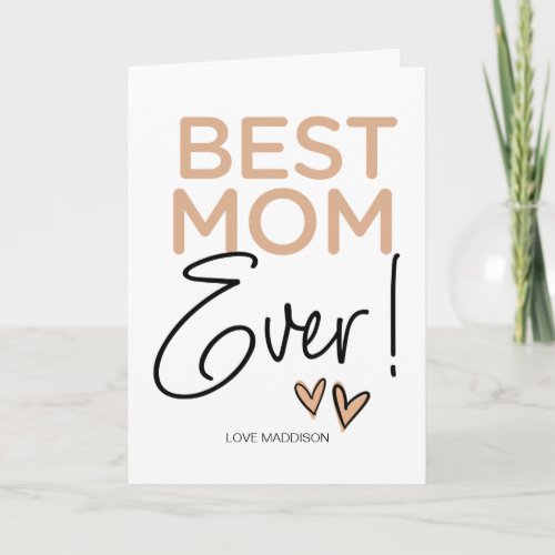 Cute Happy Mothers Day Gift Best Mom Ever Card