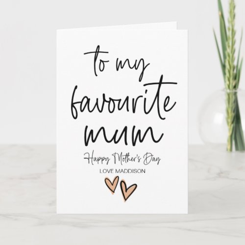 Cute Happy Mothers Day Gift To My Favourite Mum Card
