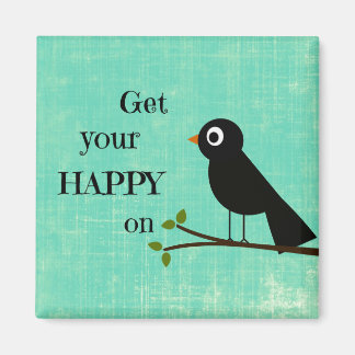 Cute Happy Quote with Bird Magnet