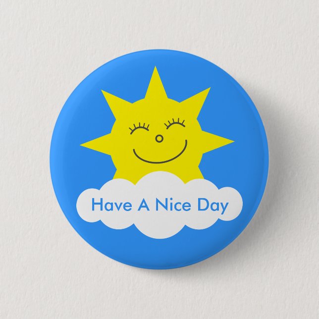 Cute Happy Sun Have A Nice Day Customizable Pinback Button (Front)