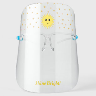 Cute happy sun, stars & shine bright text face shield