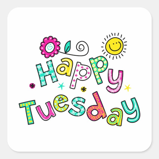 Cute Happy Tuesday Week Greeting Text Expression Square Sticker (Front)