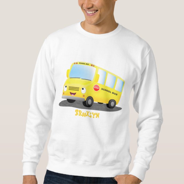 Cute happy yellow school bus cartoon  sweatshirt (Front)