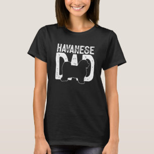 Cute Havanese Dog Dad Puppy  Father T-Shirt