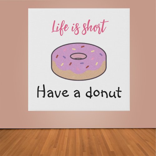 Cute Have A Donut   Faux Canvas Print