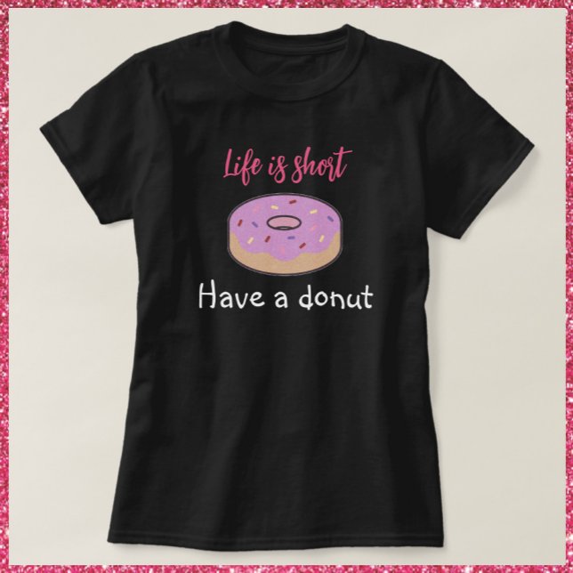 Cute Have A Donut T-Shir T-Shirt (Creator Uploaded)