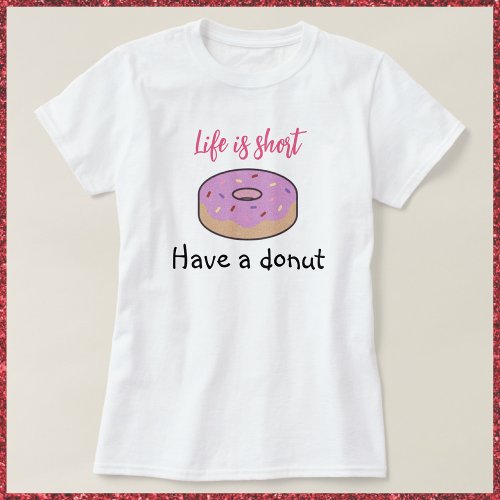Cute Have A Donut T_Shirt