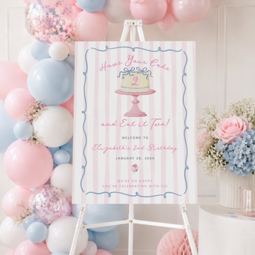 Cute Have You Cake and Eat it Two Welcome Sign