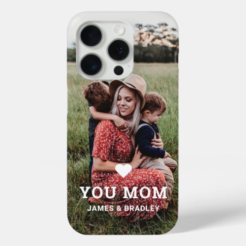 Cute HEART LOVE YOU MOM Mothers Day Photo iPhone 15 Pro Case