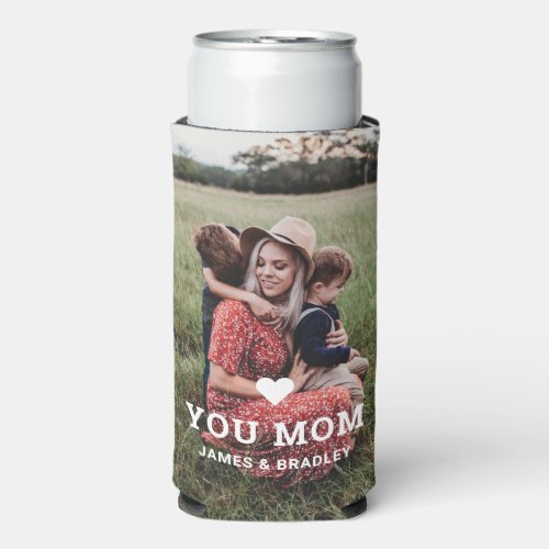Cute Heart Love You Mom Mothers Day Photo Seltzer Can Cooler