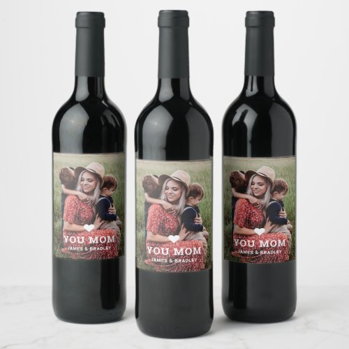 Cute Heart Love You Mom Mothers Day Photo Wine Label
