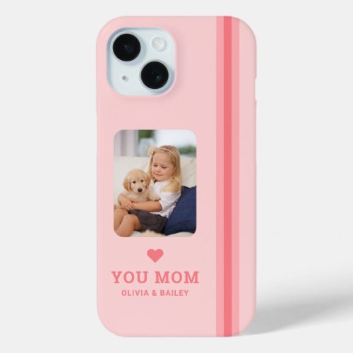 Cute Heart Love You Mom Pink Stripes iPhone 15 Case