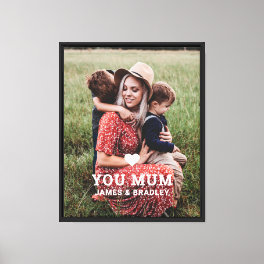 Cute HEART LOVE YOU MUM Mother's Day Photo Canvas Print