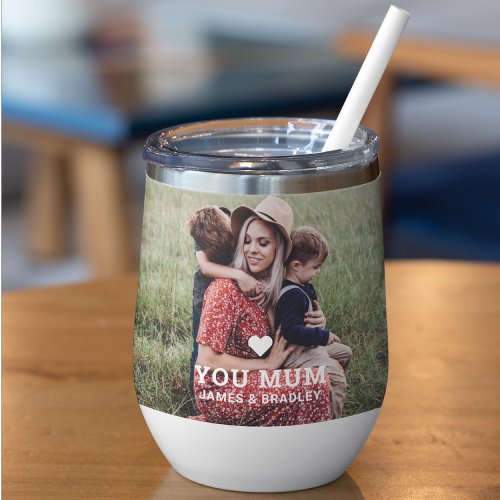 Cute Heart Love You Mum Mothers Day Photo Thermal Wine Tumbler