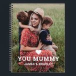 Cute Heart Love You Mummy Mother's Day Photo Notebook<br><div class="desc">Cute Heart Love You Mummy Mother's Day Recipe Books features your favorite photo with the text "(love heart) you Mummy" in modern white script with your names below. Personalize by editing the text in the text box provided and adding your own picture. Makes the perfect personalized gift for mom for...</div>