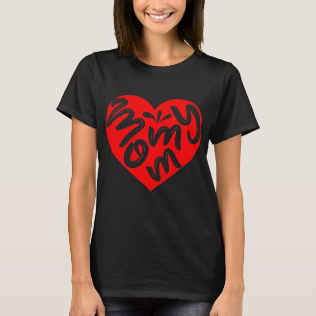 Cute Heart Mommy Valentines Day T-Shirt (Front)