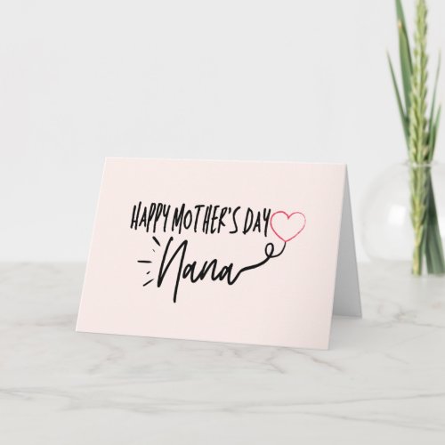 Cute Heart Nana Mothers Day Card