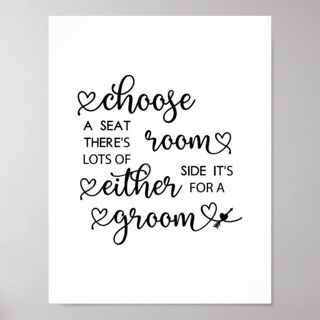 Cute Heart Script Choose A Seat Gay Wedding Poster (Front)