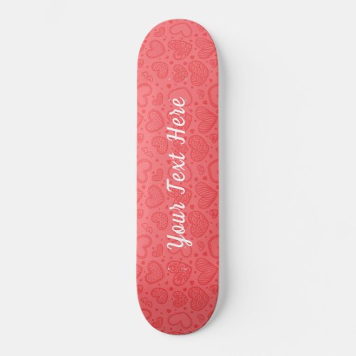 Cute Hearts _ Add Your Special Text  Name  more Skateboard