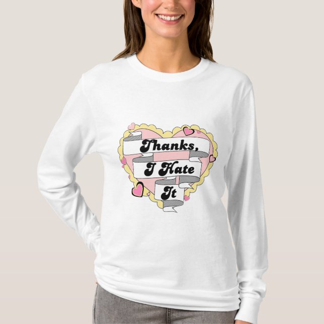 Cute Hearts Yellow Lace and Pink Thanks, I Hate It T-Shirt (Front)