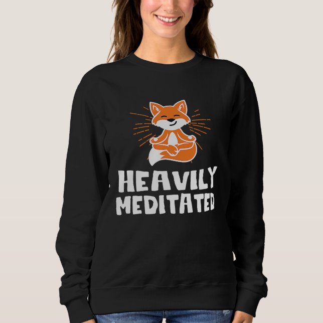 Cute Heavily Fox Meditated Yoga Fox Yoga Instructo Sweatshirt (Front)