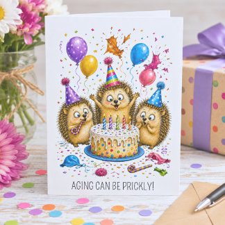 Cute Hedgehog Aging Can Be Prickly Birthday Card
