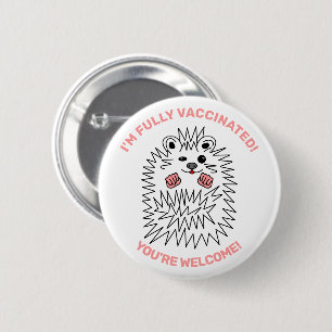 Cute Hedgehog. I'm Fully Vaccinated. Positive Button