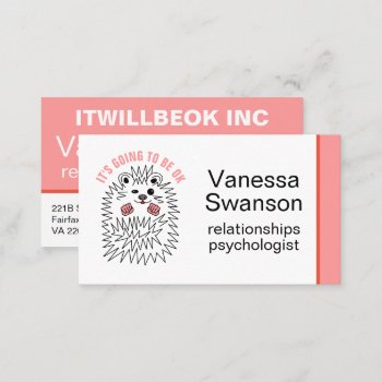 Cute Hedgehog. It's Going To Be Ok Inspirational Business Card by DigitalSolutions2u at Zazzle