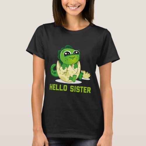 Cute Hello Sister Newborn Announcement Baby Dinosa T_Shirt