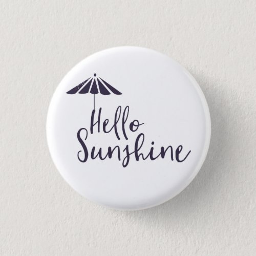 Cute Hello Sunshine  Button