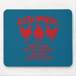 Cute Henopause Chicken Humor Farm Poultry Mouse Pad