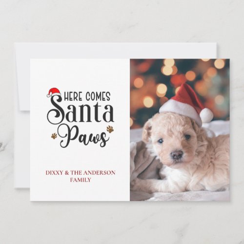 Cute Here Comes Santa Paws Dog Christmas Photo Holiday Card