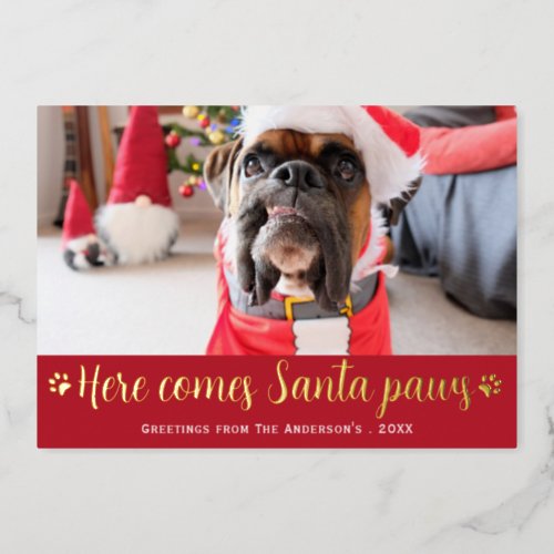 Cute Here Comes Santa Paws Dog Photo Foil Holiday Card