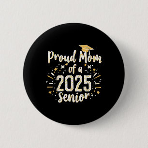 Cute High School Proud Mom Of A 2025 Senior Cl Gra Button