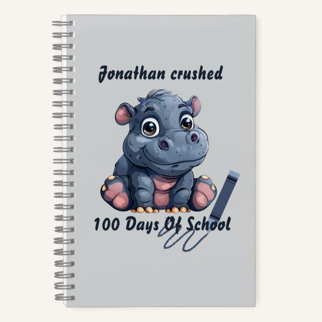 Cute Hippo I Crushed 100 Days of School  Notebook (Front)