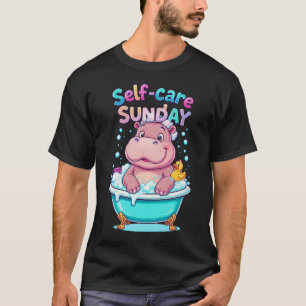 Cute Hippo Self-Care Sunday – Funny Bubble Bath T- T-Shirt
