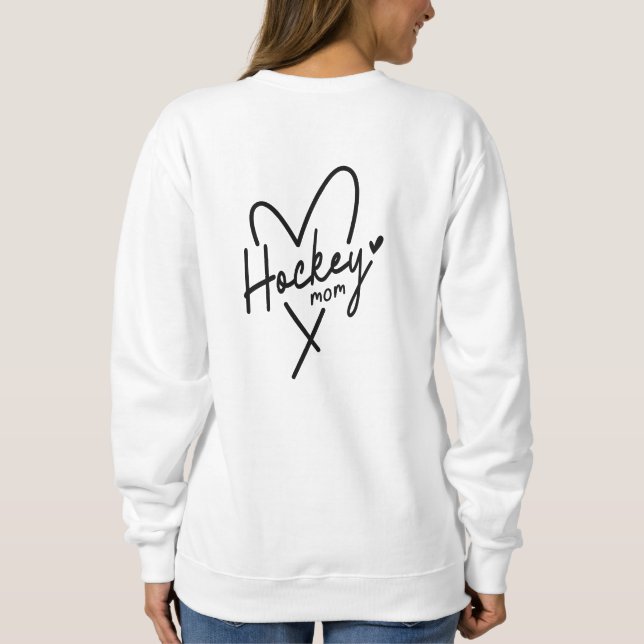 Cute Hockey Mom Sweatshirt (Back)