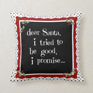 Cute holiday Pillow, dear santa i tried to be good Throw Pillow