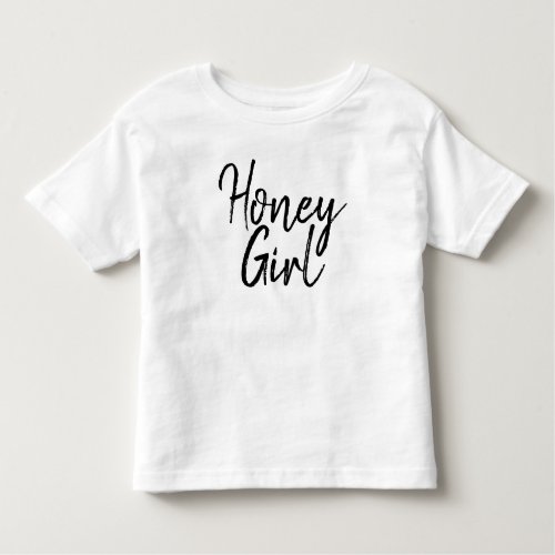 Cute Honey Girl Typography Black  White Girly   Toddler T_shirt