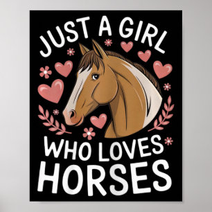 Cute Horse Girl Just A Girl Who Loves Horses Lover Poster