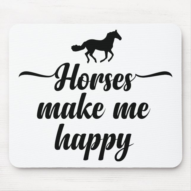 Cute Horse Lover Quote Equestrian Horses Pony Mouse Pad (Front)