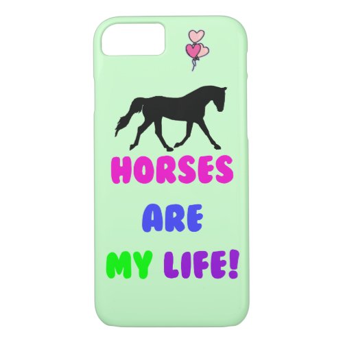 Cute Horses Are My Life iPhone 8 Cases