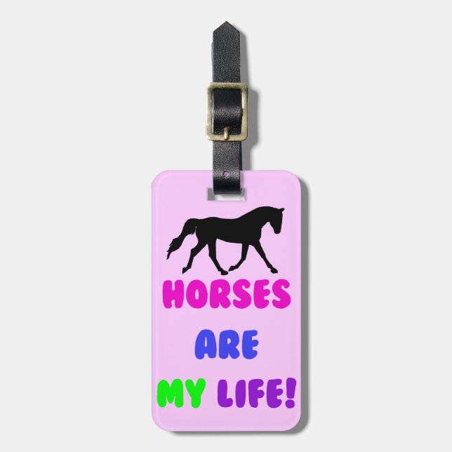 Cute Horses Are My Life Luggage Tag (Front Vertical)