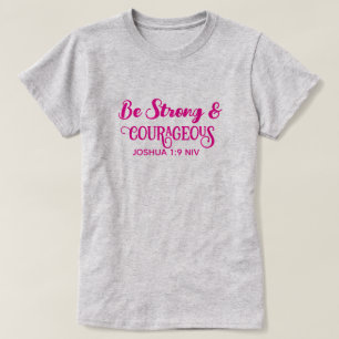 Cute Hot Pink Strong and Courageous Simple Gray T-Shirt