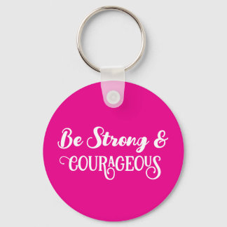 Cute Hot Pink Strong and Courageous Simple Keychain